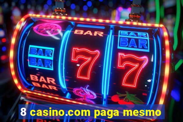 8 casino.com paga mesmo